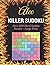 Killer Sudoku: Alec's 200 H...