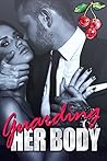 Guarding Her Body by Olivia T. Turner