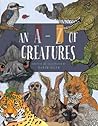 An A - Z of Creatures An A - Z of Creatures