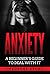 Anxiety: A Beginner’s Guide to Deal with It