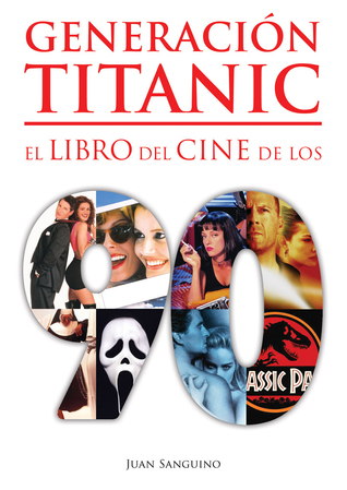 Generación Titanic: El libro del cine de los 90 (Hardcover)
