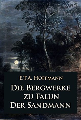 Die Bergwerke zu Falun – Der Sandmann (Kindle Edition)
