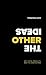 The Other Ideas: Art, Digital Products, and the Creative Mind