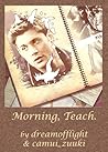Morning, Teach by dreamofflight