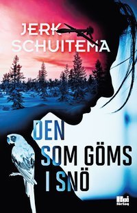 Den som göms i snö (Papegojan, #1)