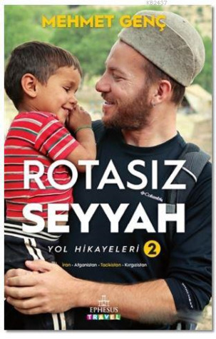 Rotasız Seyyah: Yol Hikayeleri 2 (Paperback)