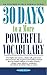 30 Days to a More Powerful Vocabulary by Wilfred Funk 30 Days to a More Powerful Vocabulary by Wilfred Funk