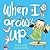 When I Grow Up