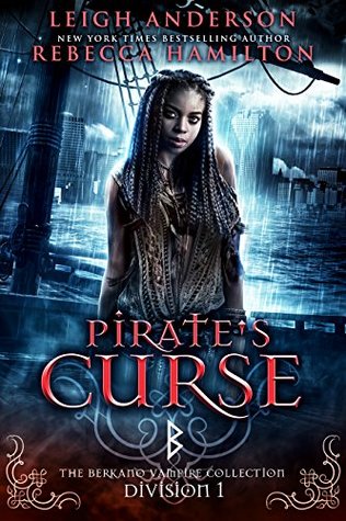 Pirate's Curse: Division 1 (The Berkano Vampire Collection)