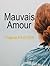 MAUVAIS AMOUR