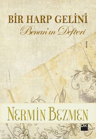 Bir Harp Gelini: Benan'ın Defteri (Paperback)
