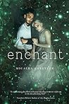 Enchant (Enchanted, #1)