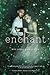 Enchant (Enchanted, #1)