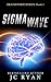Sigma Wave (Brainstorm #1)
