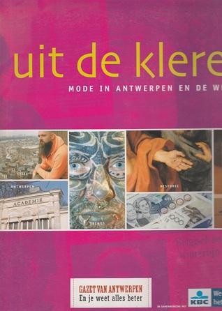 Uit de kleren - Mode in Antwerpen en de wereld
