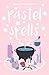 Pastel Spells
