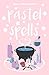 Pastel Spells by Orriculum Rose