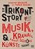 Die Trikont-Story. Musik, Krawall & Andere schöne Künste. by Christof Meueler