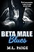 Beta Male Blues: A Femdom Erotica