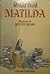 Matilda by Roald Dahl