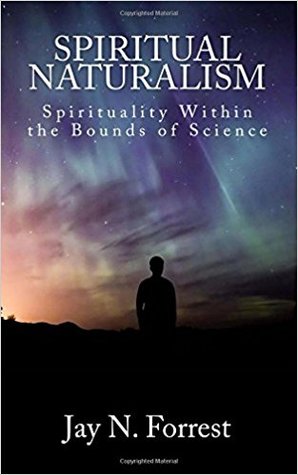 Spiritual Naturalism: Spirituality Within the Bounds of Science