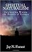 Spiritual Naturalism: Spirituality Within the Bounds of Science
