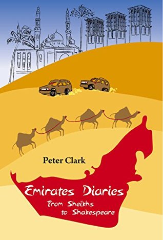 Emirates Diaries: From Sheikhs to Shakespeare (Kindle Edition)