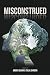 Misconstrued (Misconstrued #1)