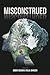 Misconstrued (Misconstrued #1)