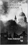 The Zombie War Battle for Britain
