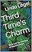 Third Time's Charm: Book 2 ...