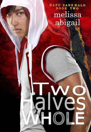 Two Halves Whole (Hafu Sans Halo, #2)