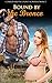 Bound by the Bronco: Cowboy and Pregnant Woman Romance