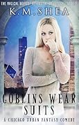 Goblins Wear Suits (The Magical Beings' Rehabilitation Center, #2)