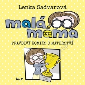 Malá máma: Pravdivý komiks o mateřství (Hardcover)
