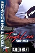 The Tough Love Groom