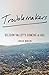 Troublemakers by Leslie Berlin Troublemakers by Leslie Berlin