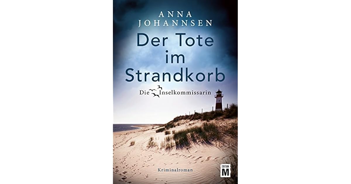 Der Tote im Strandkorb (Die Inselkommissarin 1) by Anna Johannsen