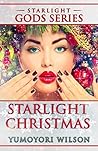 Starlight Christmas - Holiday Edition by Yumoyori Wilson