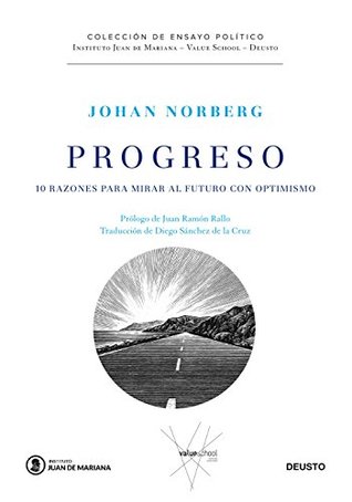Progreso: 10 razones para mirar al futuro con optimismo (Instituto Juan de Mariana - Value School) (Spanish Edition)