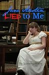 Jane Austen Lied to Me Jane Austen Lied to Me