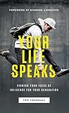 Your Life Speaks:...
