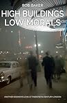 High Buildings, Low Morals: Another Sideways Look at Twentieth Century London