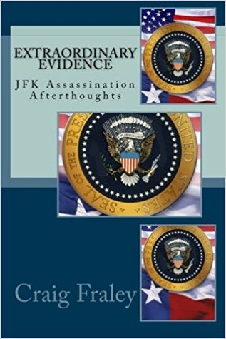 Extraordinary Evidence JFK Assassination Afterthoughts