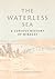 The Waterless Sea by Christopher Pinney