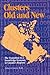 Clusters Old and New: The Transition to a Knowledge Economy in Canada's Regions (Queen's Policy Studies Series) (Volume 77)
