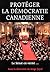Protegér la démocratie canadienne by Serge Joyal