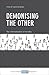 Demonising the Other: The Criminalisation of Morality (Policy Press Shorts: Research)