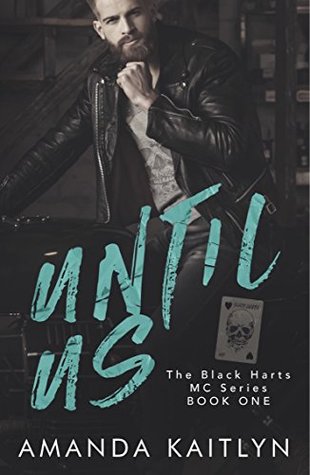 Until Us (The Black Harts MC)