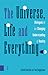 The Universe, Life and Everything... by Sarah Durston